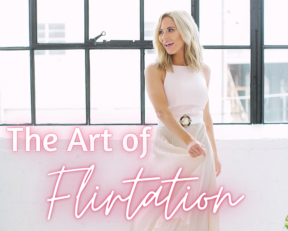 The Art of Flirtation masterclass - Megan Thoma